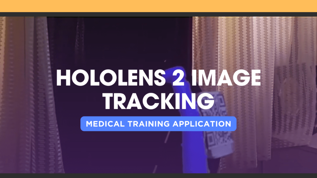 HoloLens 2 Image Tracking - Medical Training Application